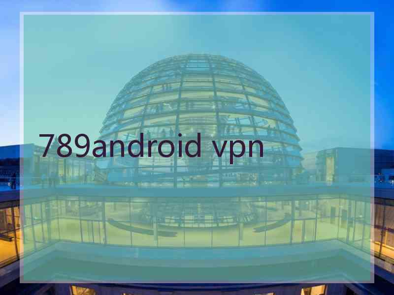 789android vpn