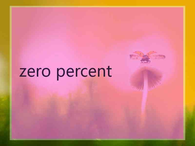 zero percent