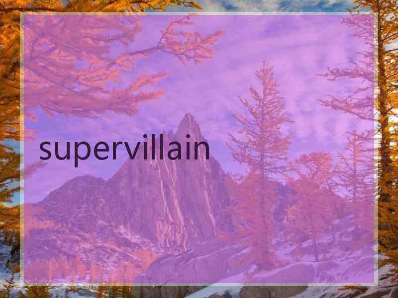 supervillain