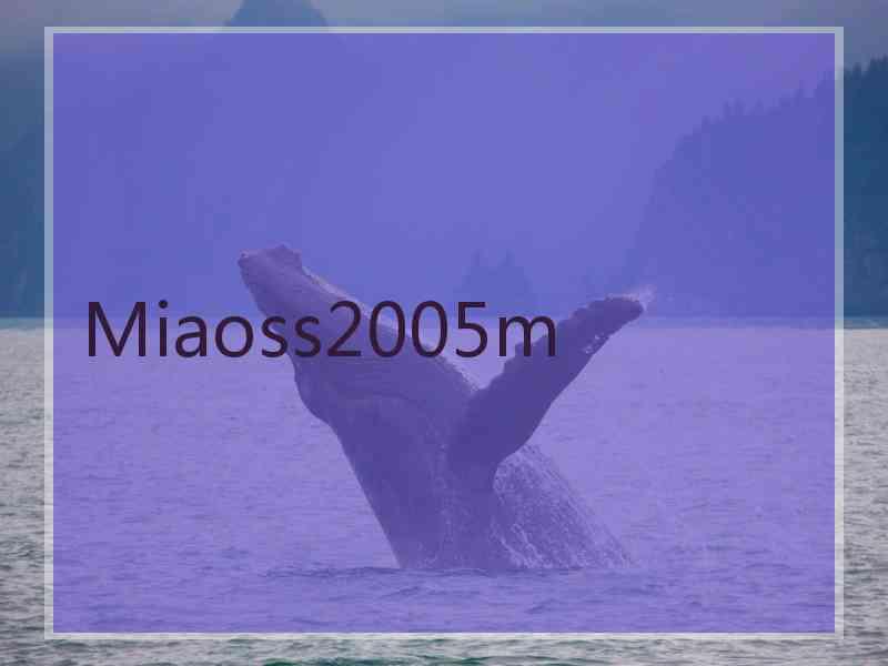 Miaoss2005m