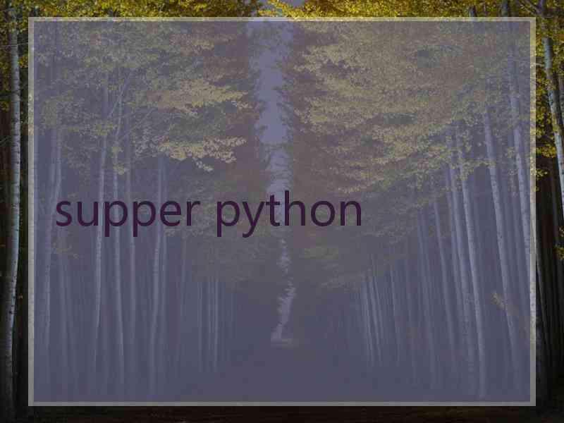 supper python