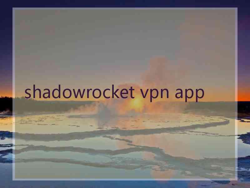 shadowrocket vpn app