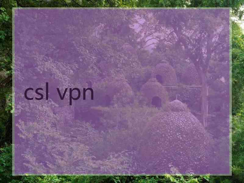 csl vpn