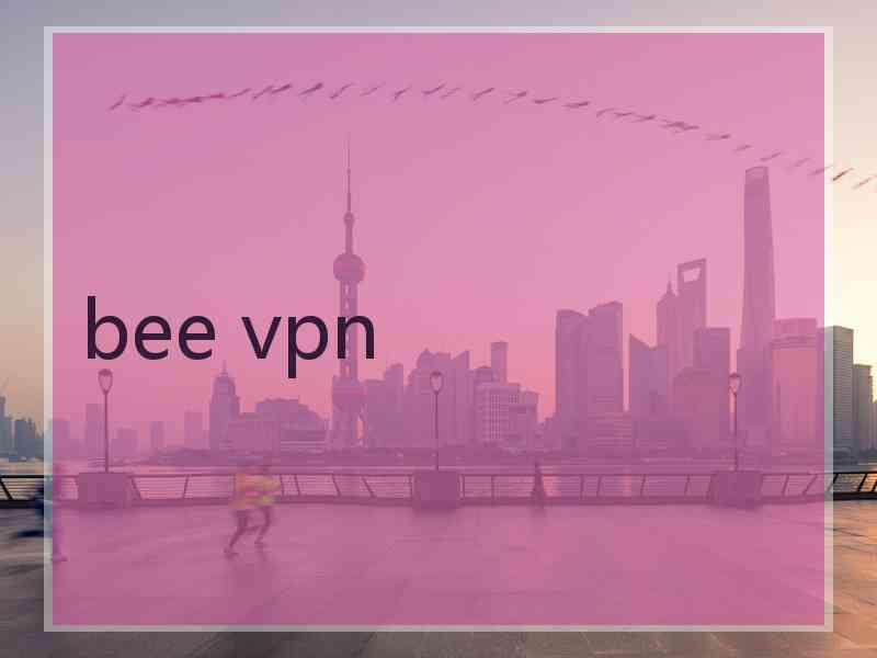 bee vpn